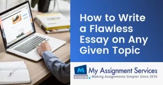 How to Write a Flawless Essay on Any Given Topic