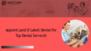 Book Your Dental Appointments With Land O' Lakes Dental