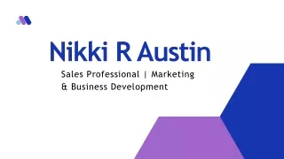Nikki R Austin - A Motivated and Organized Professional