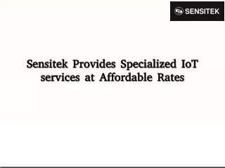 Sensitek Provides Specialized IoT services at Affordable Rates