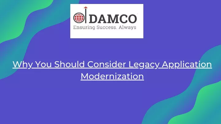 why you should consider legacy application