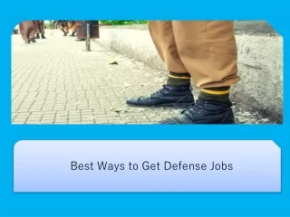 Best Ways to Get Defense Jobs