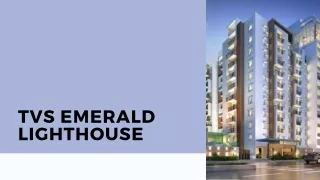 TVS Emerald Lighthouse