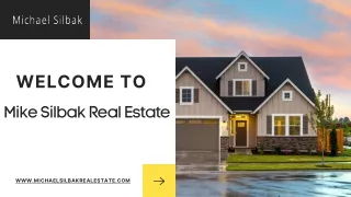 Welcome to Mike Silbak Real Estate