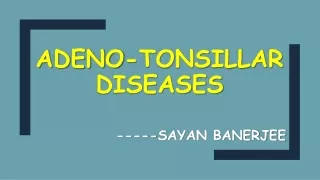 Adeno-tonsillar diseases