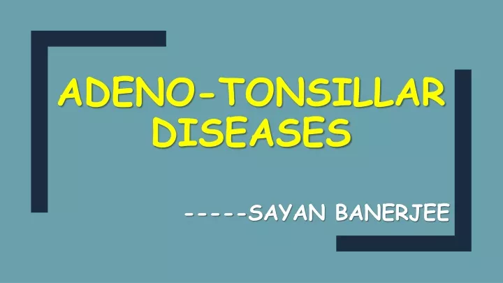 adeno tonsillar diseases