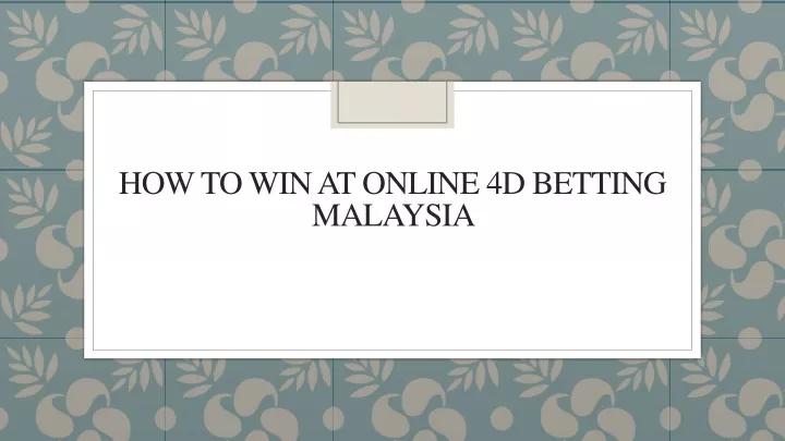 how to win at online 4d betting malaysia