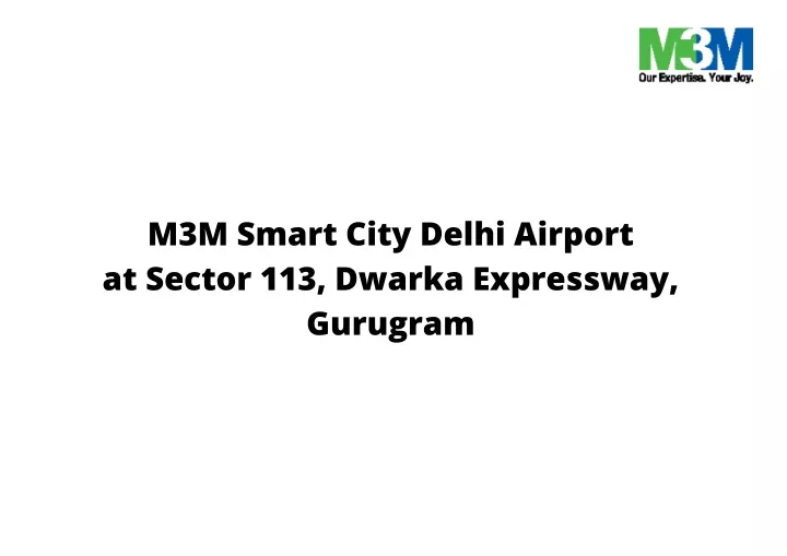 m3m smart city delhi airport at sector 113 dwarka