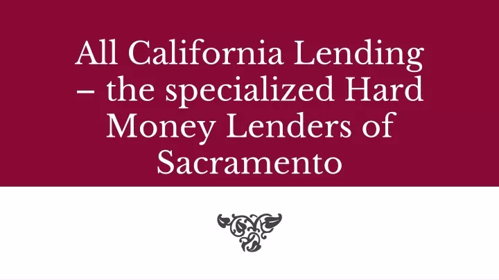 all california lending the specialized hard money lenders of sacramento
