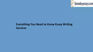 Everything You Need to Know Essay Writing Services