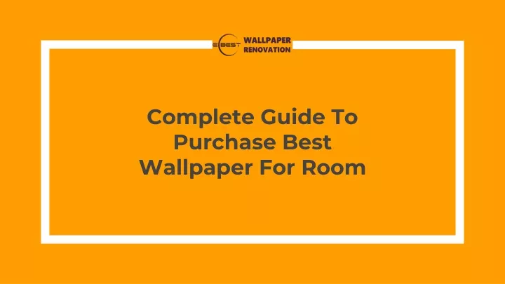 complete guide to purchase best wallpaper for room
