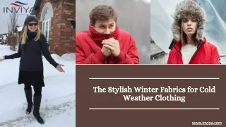 The Stylish Winter Fabrics for Cold Weather Clothing