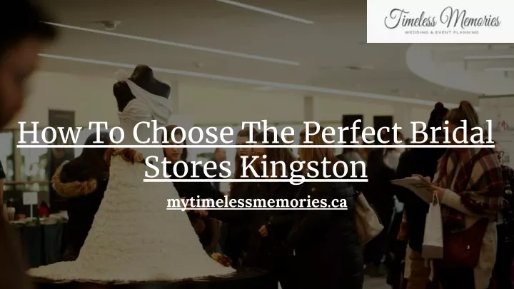how to choose the perfect bridal stores kingston
