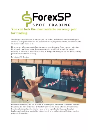 You can lock the most suitable currency pair for trading.
