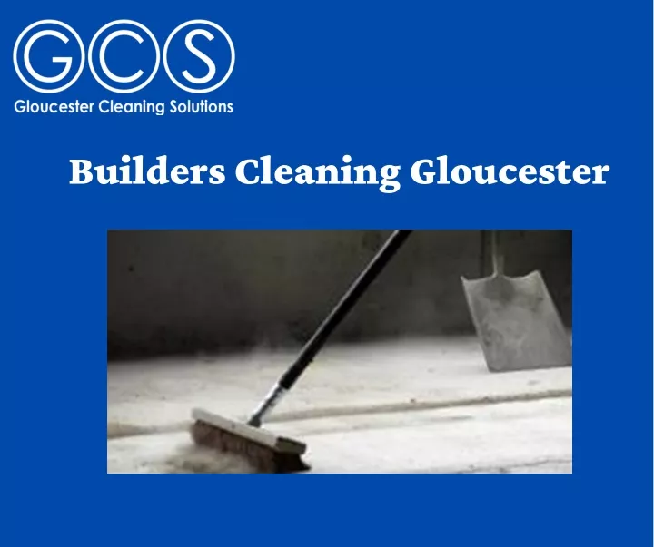 builders cleaning gloucester