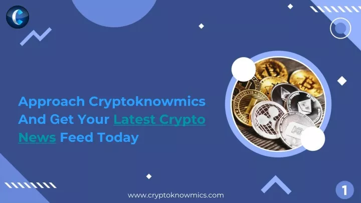 approach cryptoknowmics and g et your latest