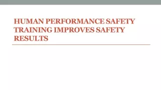 Human Performance Safety Training Improves Safety Results