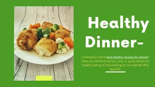 Healthy Dinner - Easy and Quick Recipes for the Perfect Evening