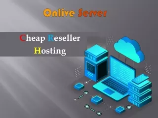 Why Should Choose Cheap Reseller Hosting - Onlive Server
