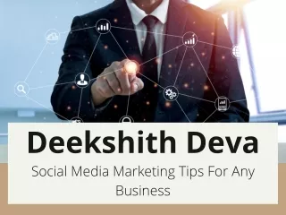 Deekshith Deva - Social Media Marketing Tips For Any Business