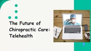 Future of chiropractic care - Telehealth