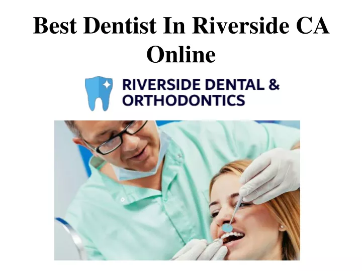 best dentist in riverside ca online
