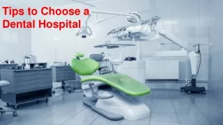 Tips to Choose a Dental Hospital