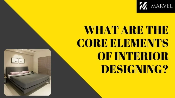 PPT - What are the Core Elements of Interior Designing PowerPoint ...
