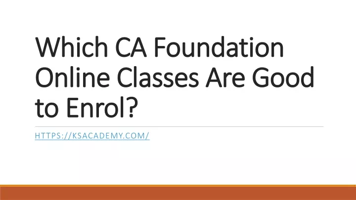 which ca foundation online classes are good to enrol