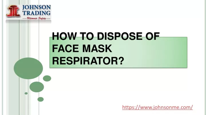 how to dispose of face mask respirator