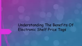 understanding the benefits of electronic shelf price tags