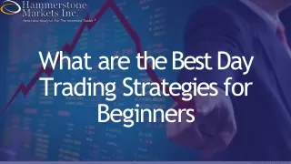 What are the Best Day Trading Strategies for Beginners.