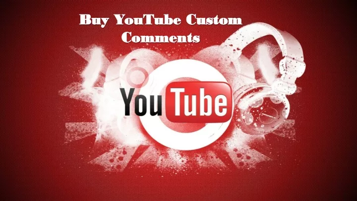 buy youtube custom comments