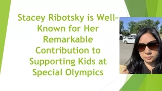 Stacey Ribotsky is Well-Known for Her Remarkable Contribution to Supporting Kids at Special Olympics