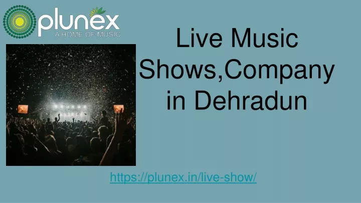 live music shows company in dehradun