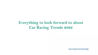 Everything to look forward to about Car Racing Trends 2022