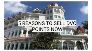 5 REASONS TO SELL DVC POINTS NOW