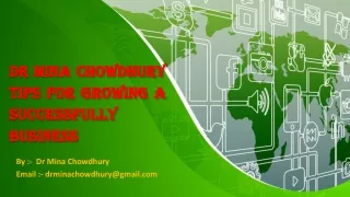 Dr Mohi Chowdhury - Tips For Growing A Successfully Business