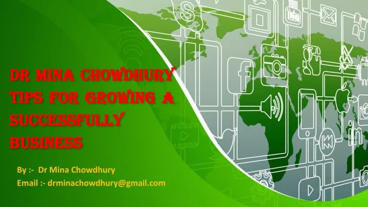 dr mina chowdhury tips for growing a successfully business