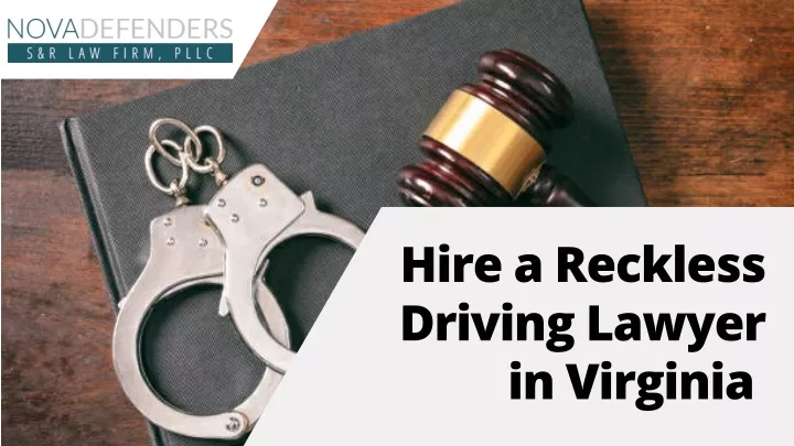 hire a reckless driving lawyer in virginia