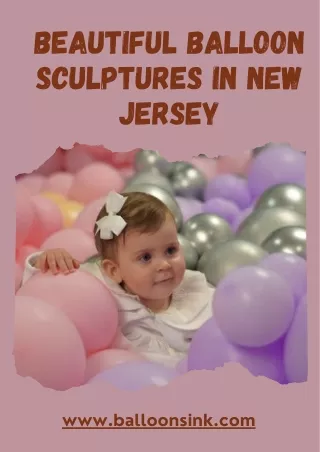 Beautiful Balloon Sculptures in New Jersey - Balloons, Ink