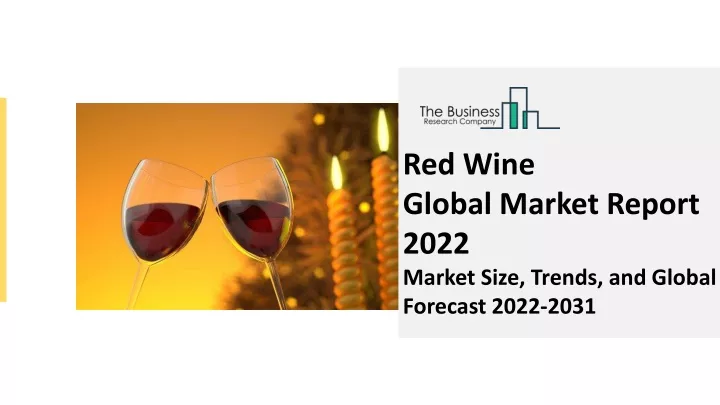red wine global market report 2022 market size