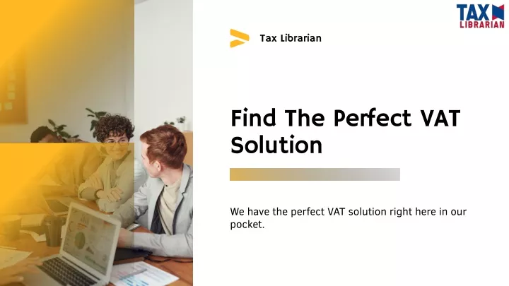 find the perfect vat solution