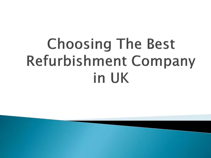 choosing the best refurbishment company in uk