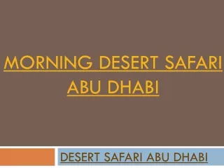 Morning Desert Safari Abu Dhabi