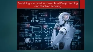 Everything you need to know about Deep Learning and Machine Learning