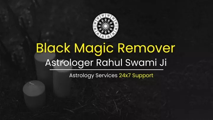 black magic remover astrologer rahul swami ji