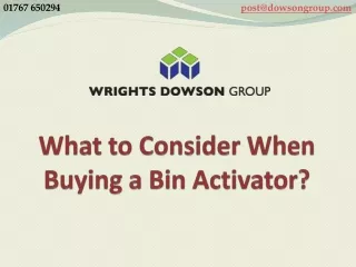 what to consider when buying a bin activator