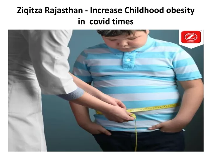 ziqitza rajasthan increase childhood obesity