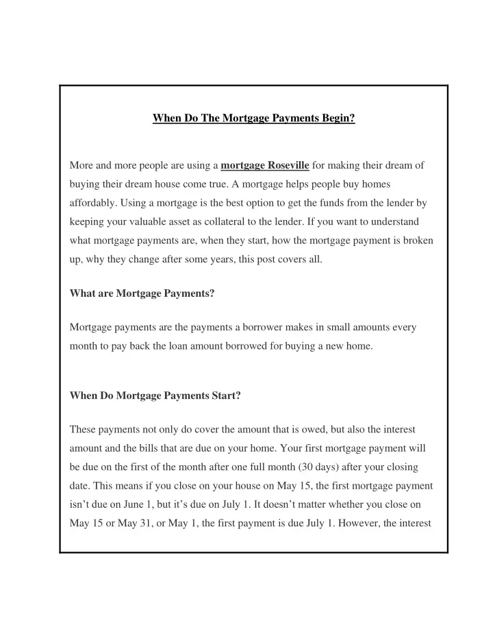 when do the mortgage payments begin more and more